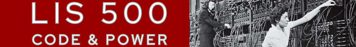 LIS 500 Code and Power course banner displaying the course title and theme